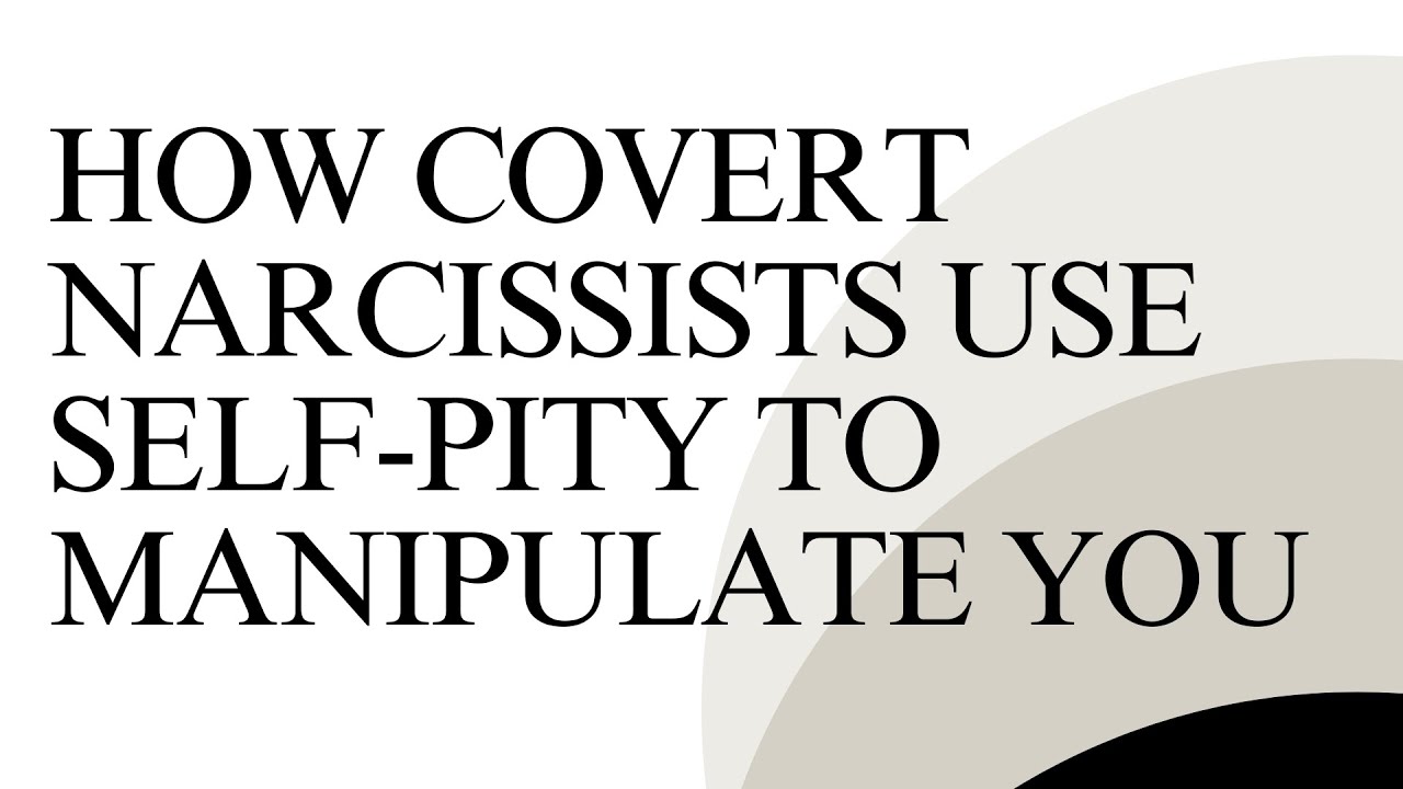 Weaponized Tears: How Covert Narcissists Use Self-Pity to Control You