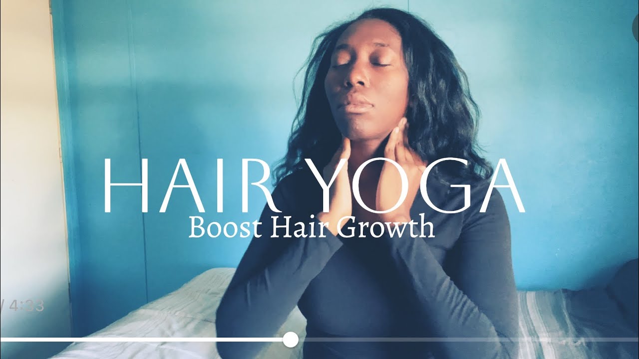 Day 7| Boost Your Hair Growth with Hair Yoga