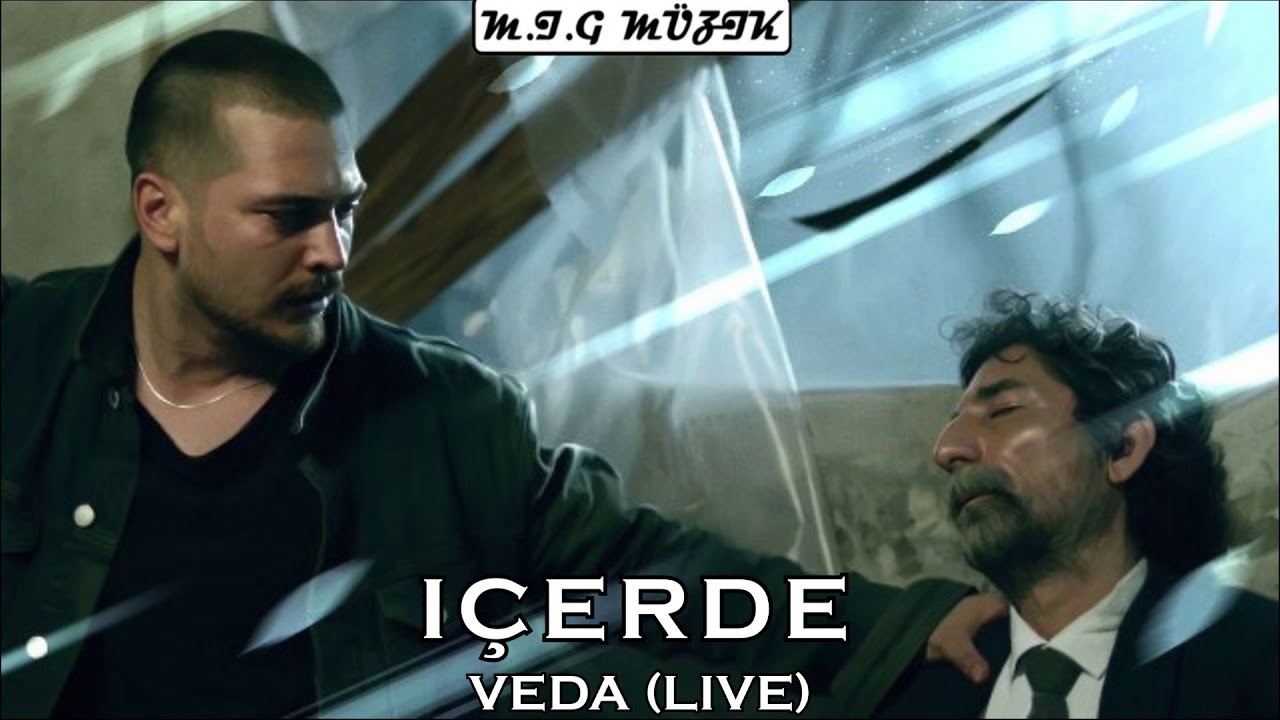 İçerde Müzikleri - Veda (LİVE)