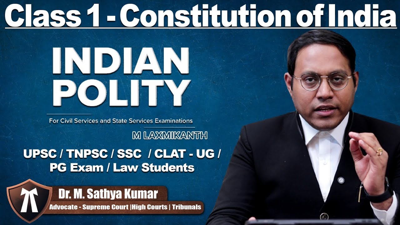 Class 1 - Constitution of India | Indian Polity Book by M. Laxmikanth  - UPSC/TNPSC /SSC / CLAT - UG