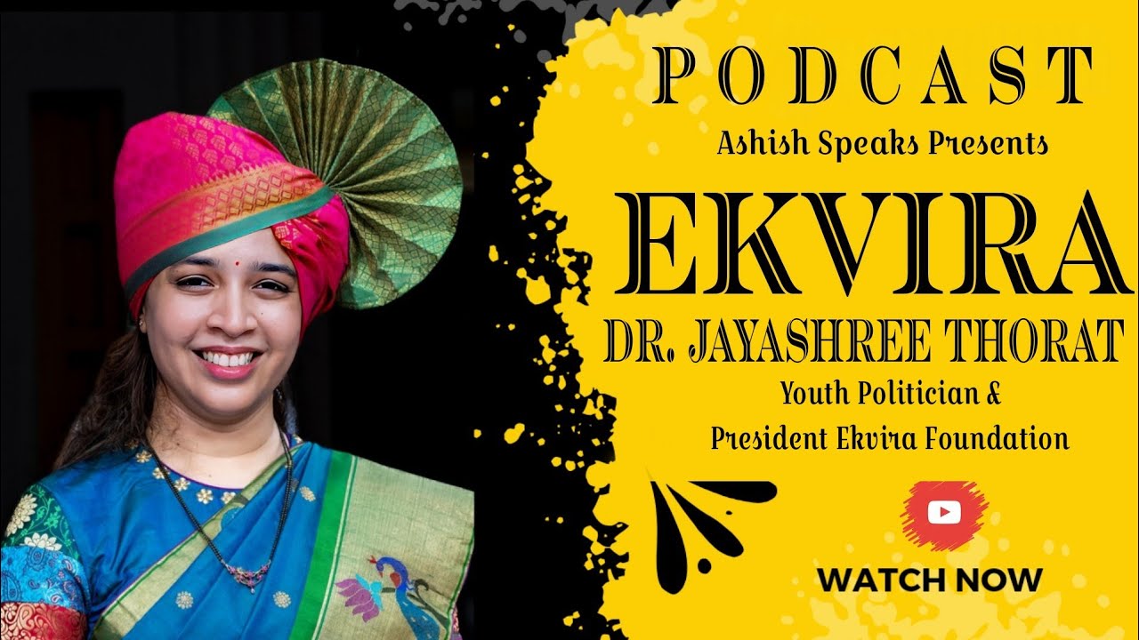 EKVIRA-Dr. Jayashree Thorat | Ep. 1 | Ashish Speaks
