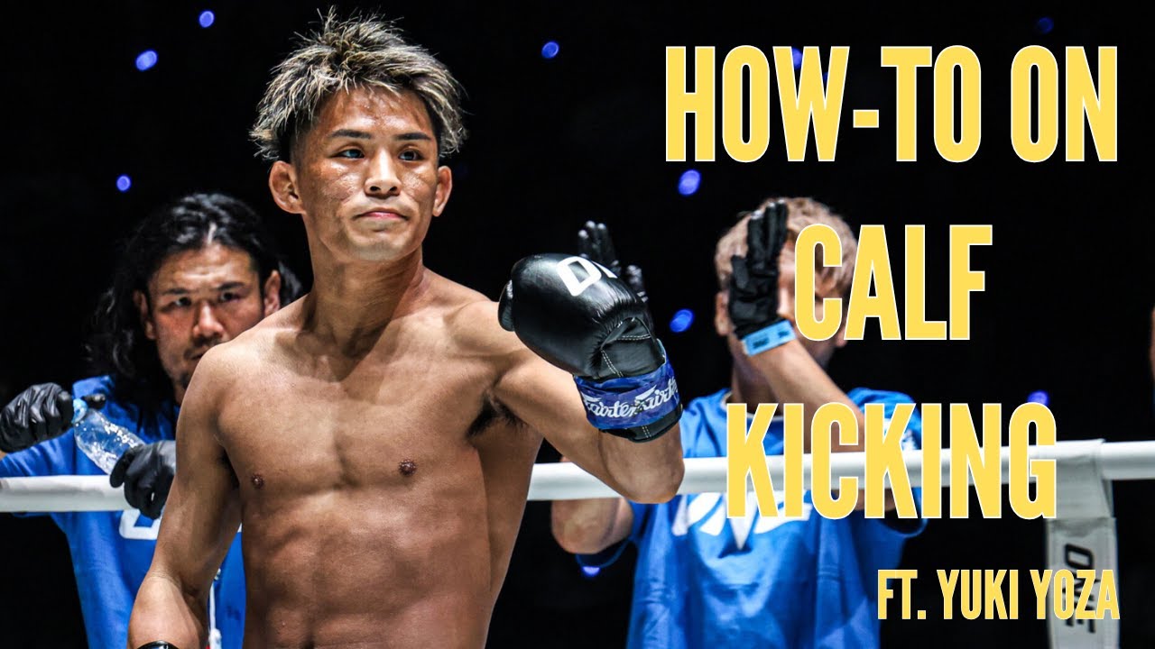 Yuki Yoza - How to Calf Kick Opponents