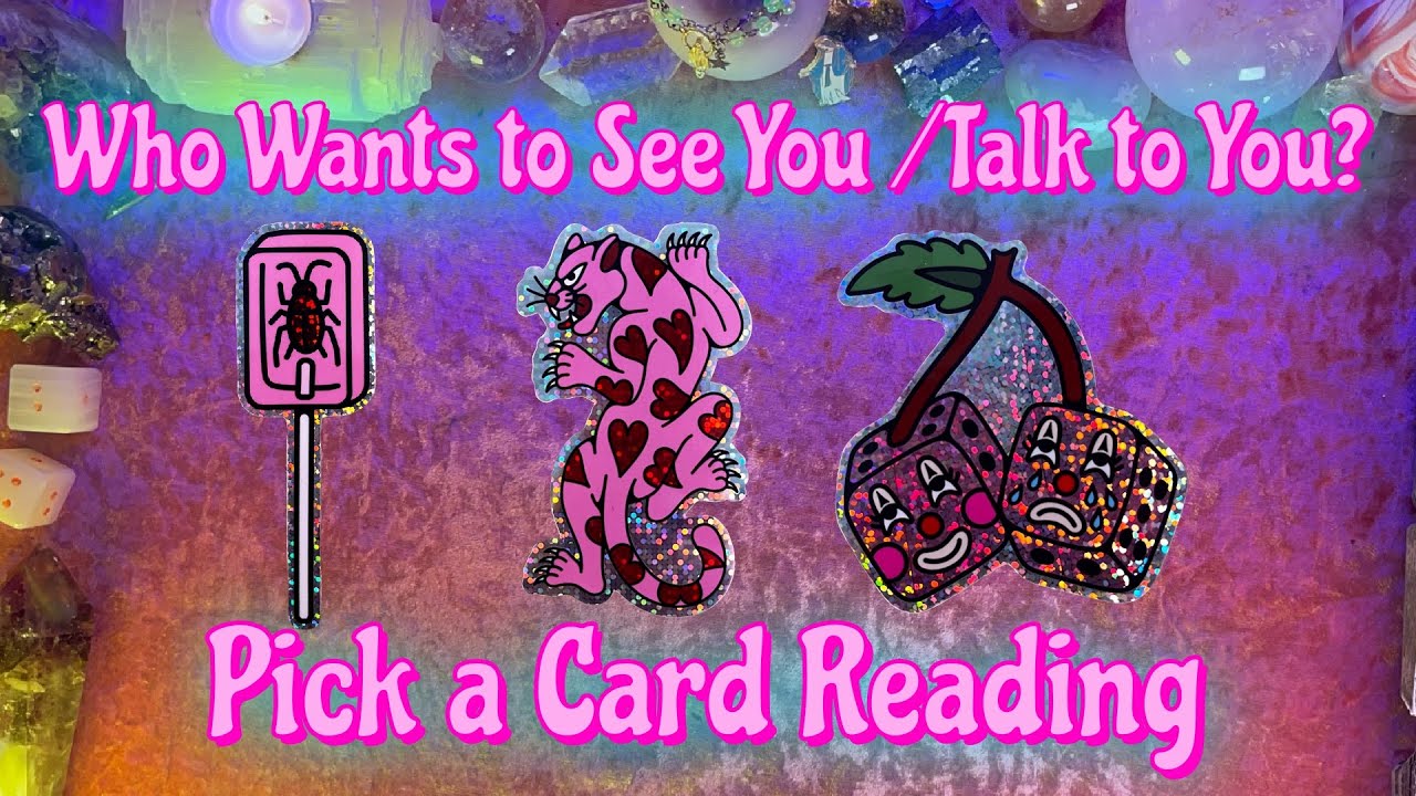 💭💕Who Wants to See You / Who Wants to Talk to You? Their next moves? Tarot Pick a Card Reading