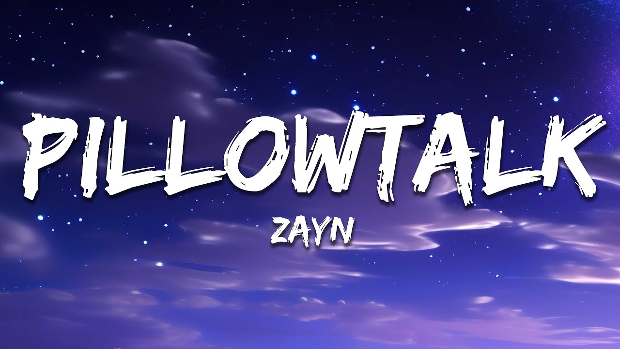 ZAYN - PILLOWTALK (Lyrics)