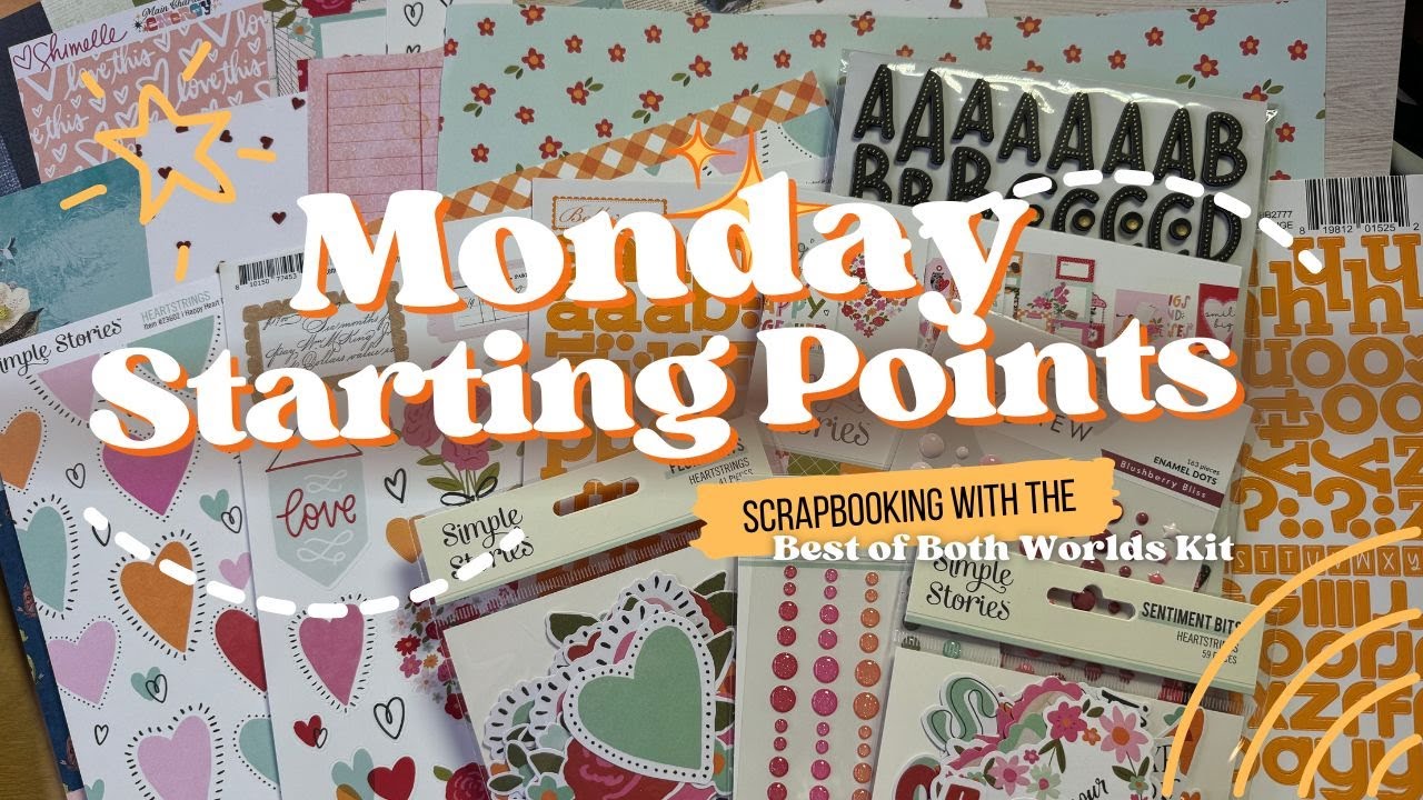 LIVE: Monday Scrapbook Starting Points - February 2025 Best of Both Worlds Scrapbooking Kit