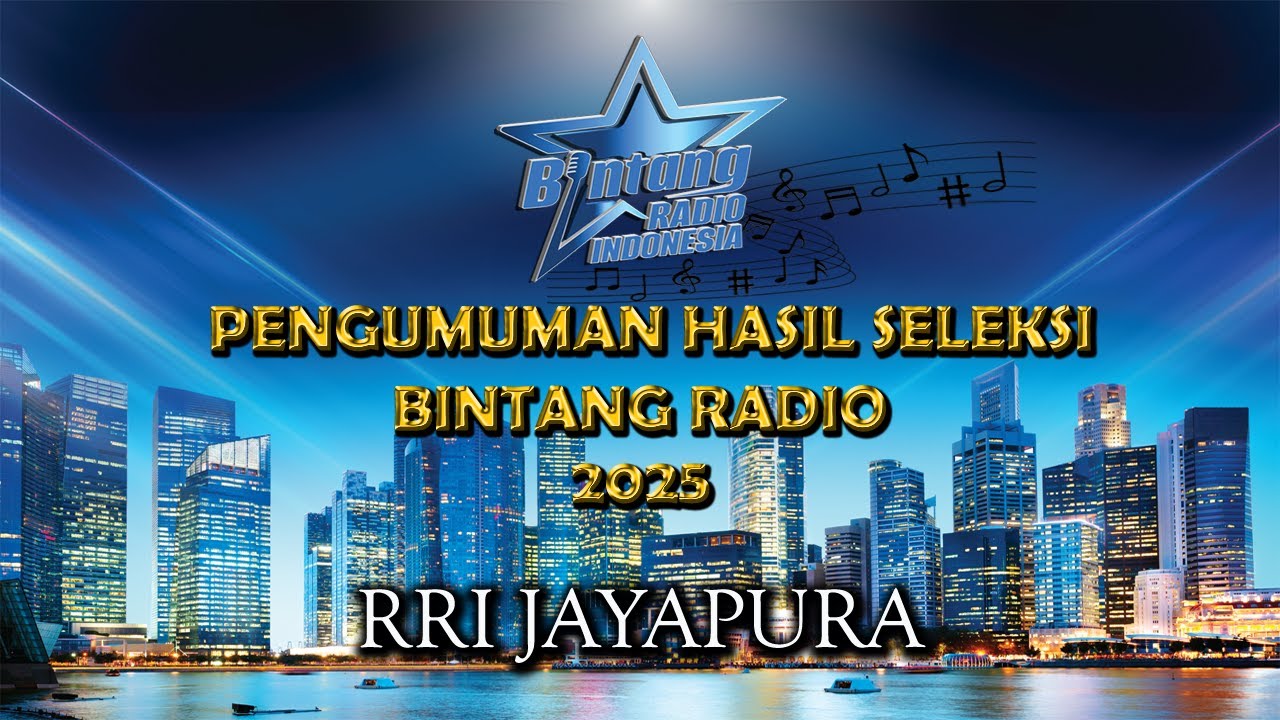 PENGUMUMAN HASIL SELEKSI BINTANG RADIO 2025 - RRI JAYAPURA | KAMIS , 18 SEPTEMBER 2025