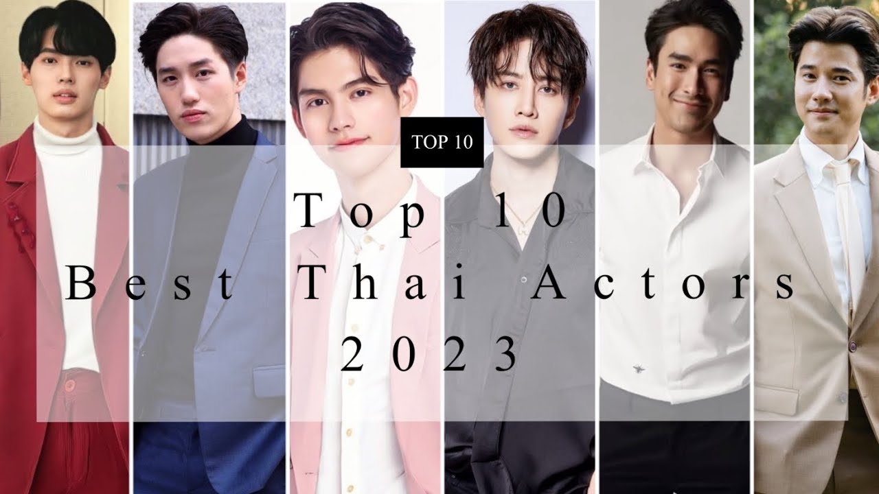 TOP 10 Best Thai Actors 2023 