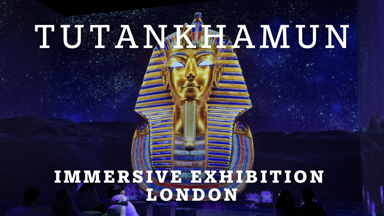 Tutankhamun: The Immersive Exhibition | London