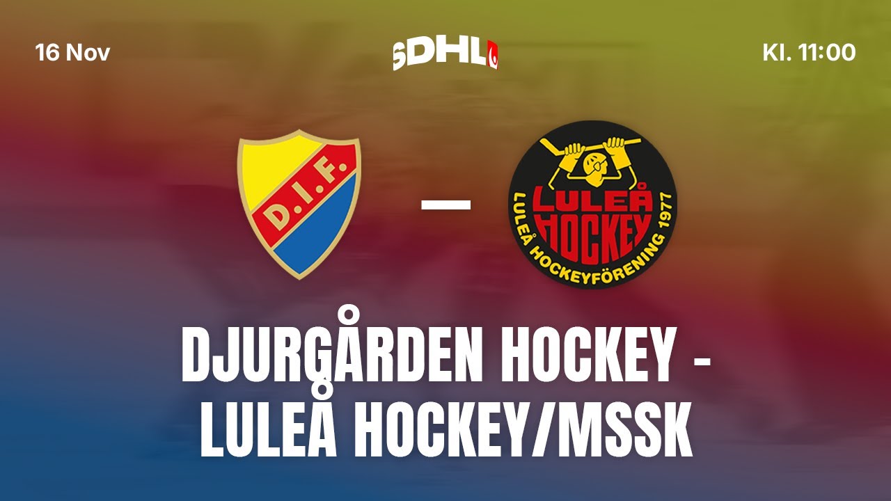 SDHL: Djurg&aring;rden Hockey - Lule&aring; Hockey/MSSK | Hovet | S&auml;song 25/26