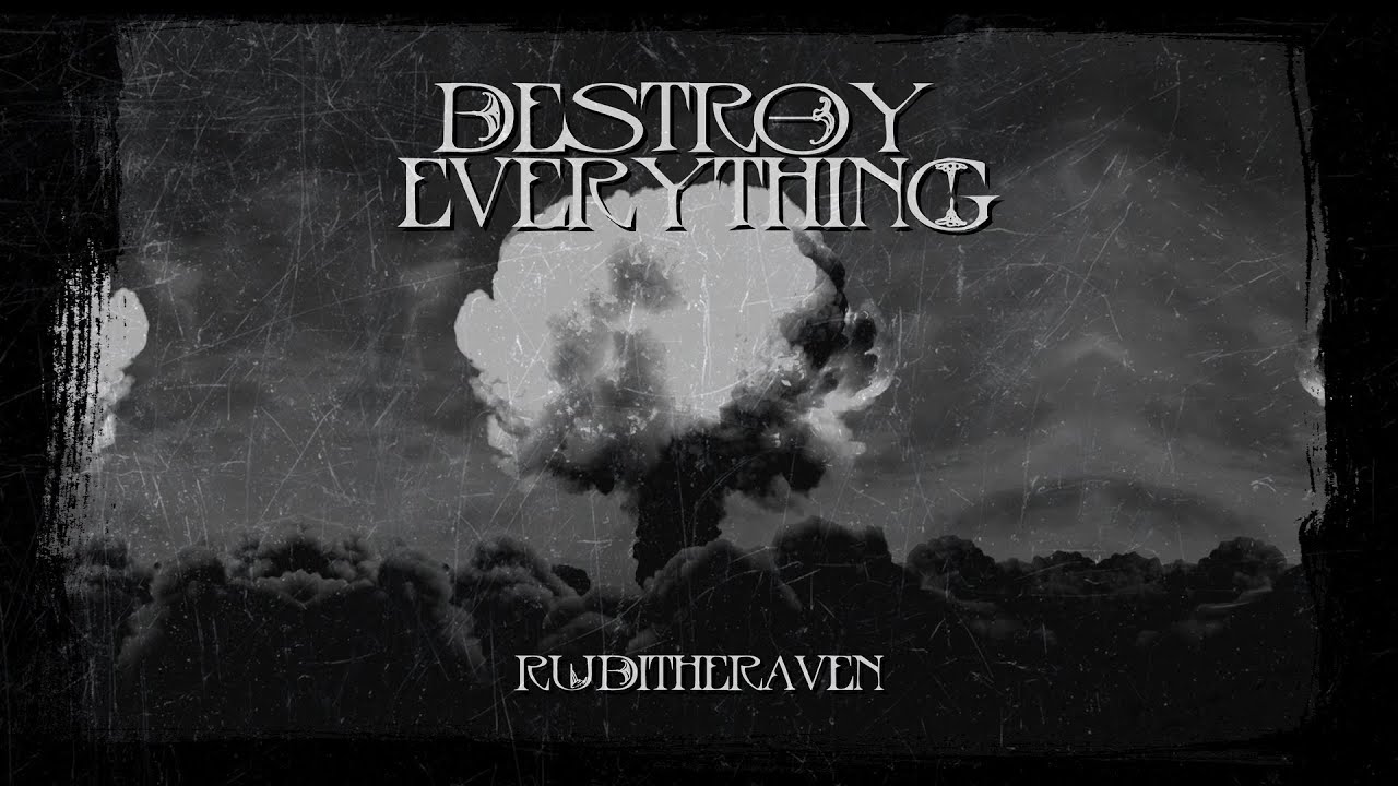 RuditheRaven - DESTROY EVERYTHING