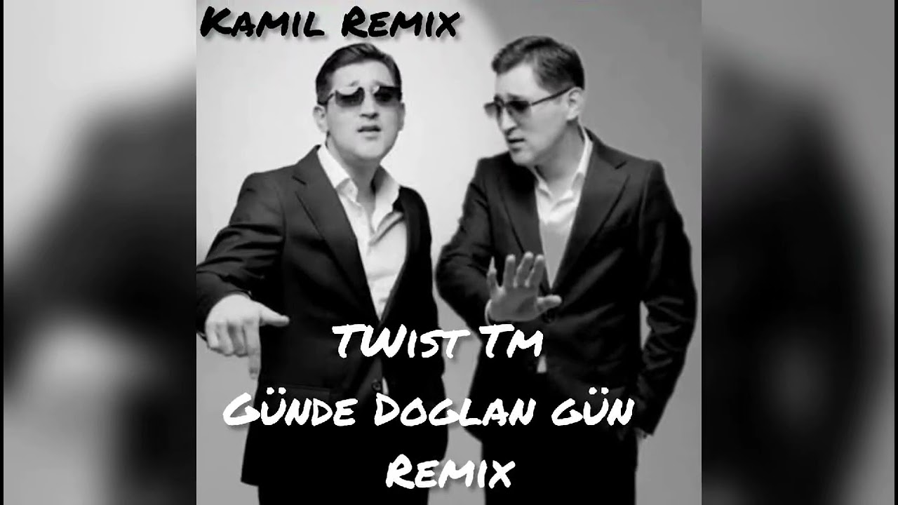 Twist TM-G&uuml;nde doglan g&uuml;n (Kamil Remix)