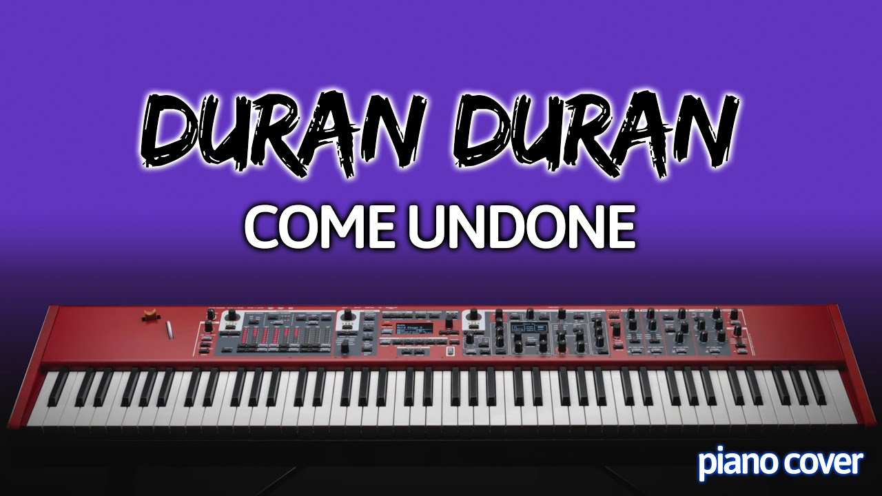 Duran Duran: Come Undone (Piano Cover)