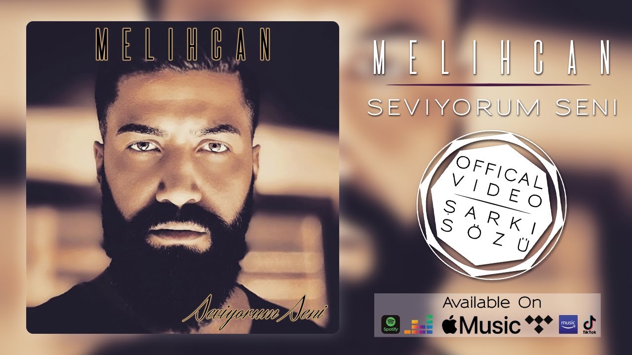 MelihCan - Seviyorum Seni ★ Single ★ Şarkı Sözü ★ Lyrics Video
