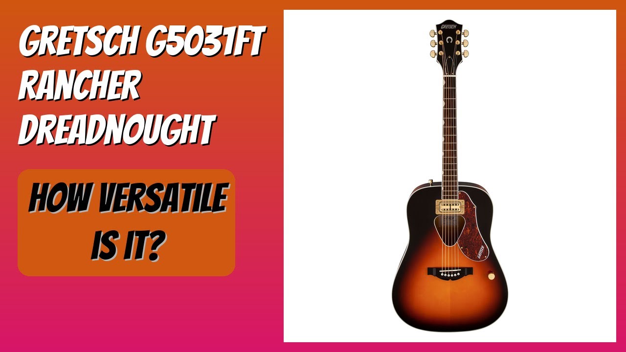 REVIEW (2026): Gretsch G5031FT Rancher Dreadnought. Features