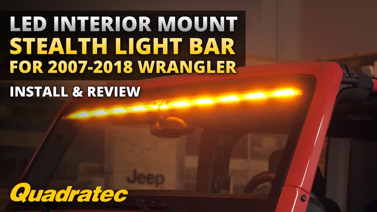 Quadratec LED Stealth Interior Mount Light Bar Install & Review for 2007-2018 Jeep Wrangler JK