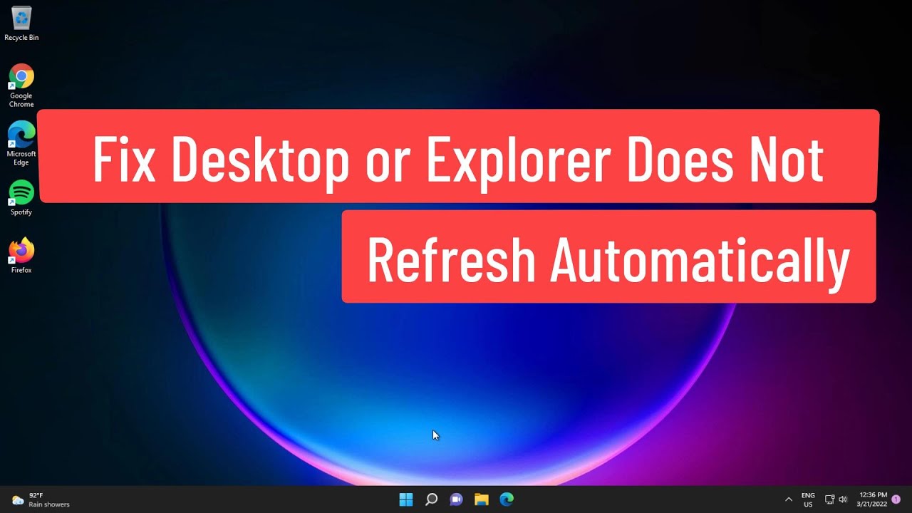 Fix Windows 11/10 Desktop or Explorer Does Not Refresh Automatically