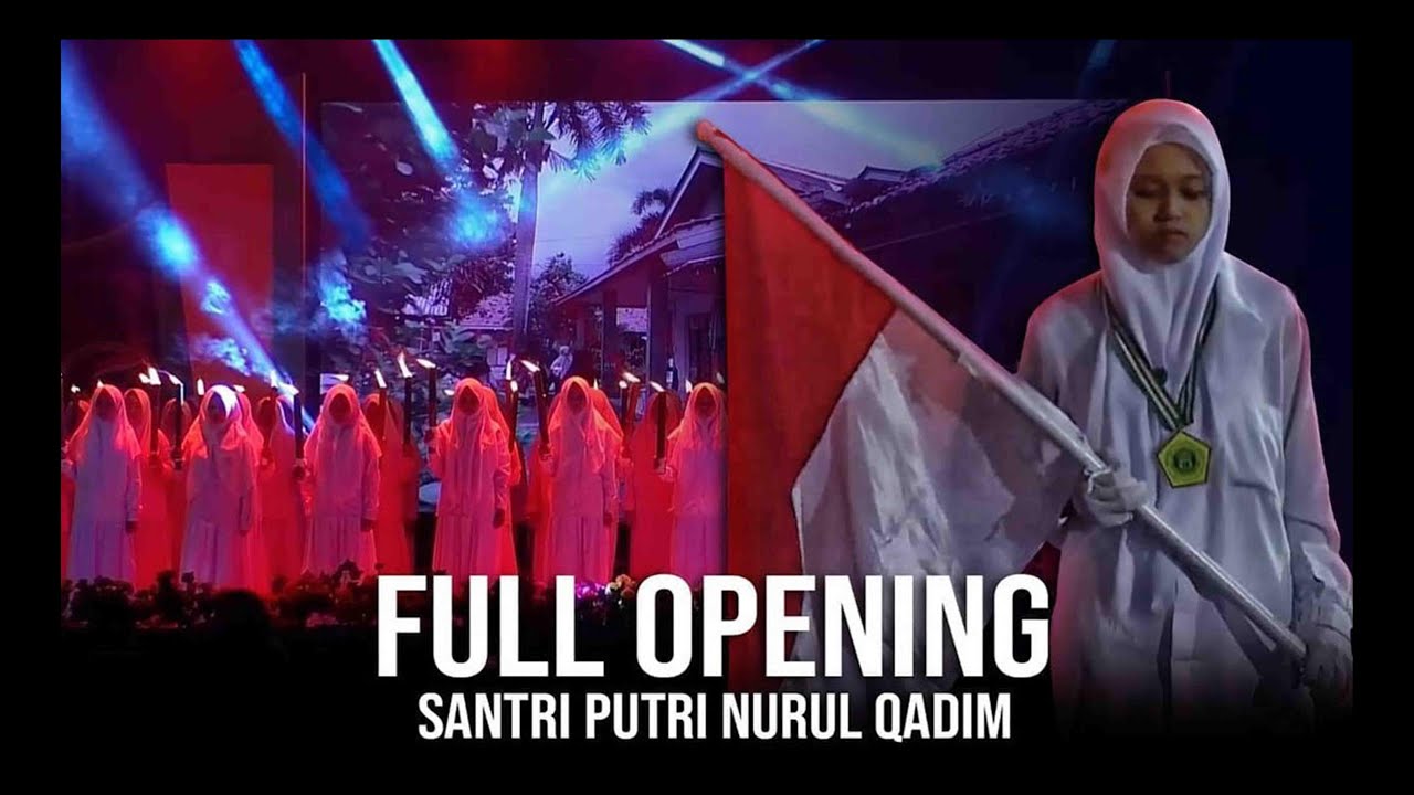 FUL OPENING SANTRI PUTRI NURUL QADIM || Haflah Ke 57 Ponpes Nurul Qadim