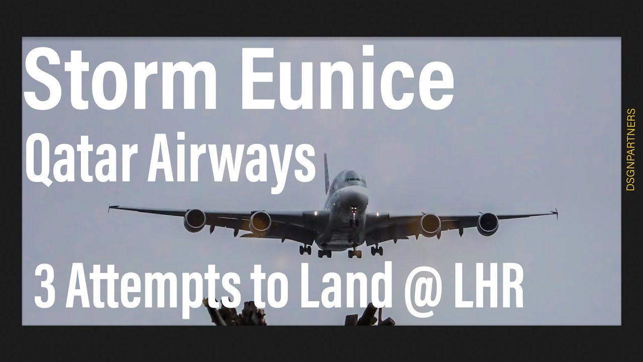 #StormEunice  -- Qatar A380 -- 3 Attempts at Heathrow