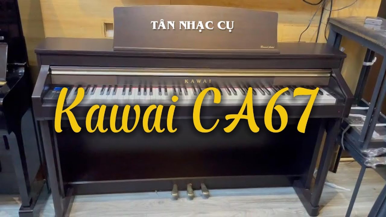 Đàn Piano Điện Kawai CA67 || Tân Nhạc Cụ