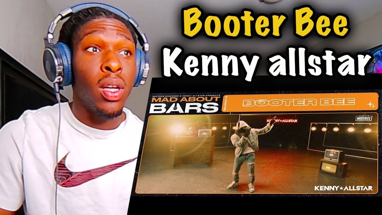 Booter Bee - Mad About Bars w/ Kenny Allstar | REACTION