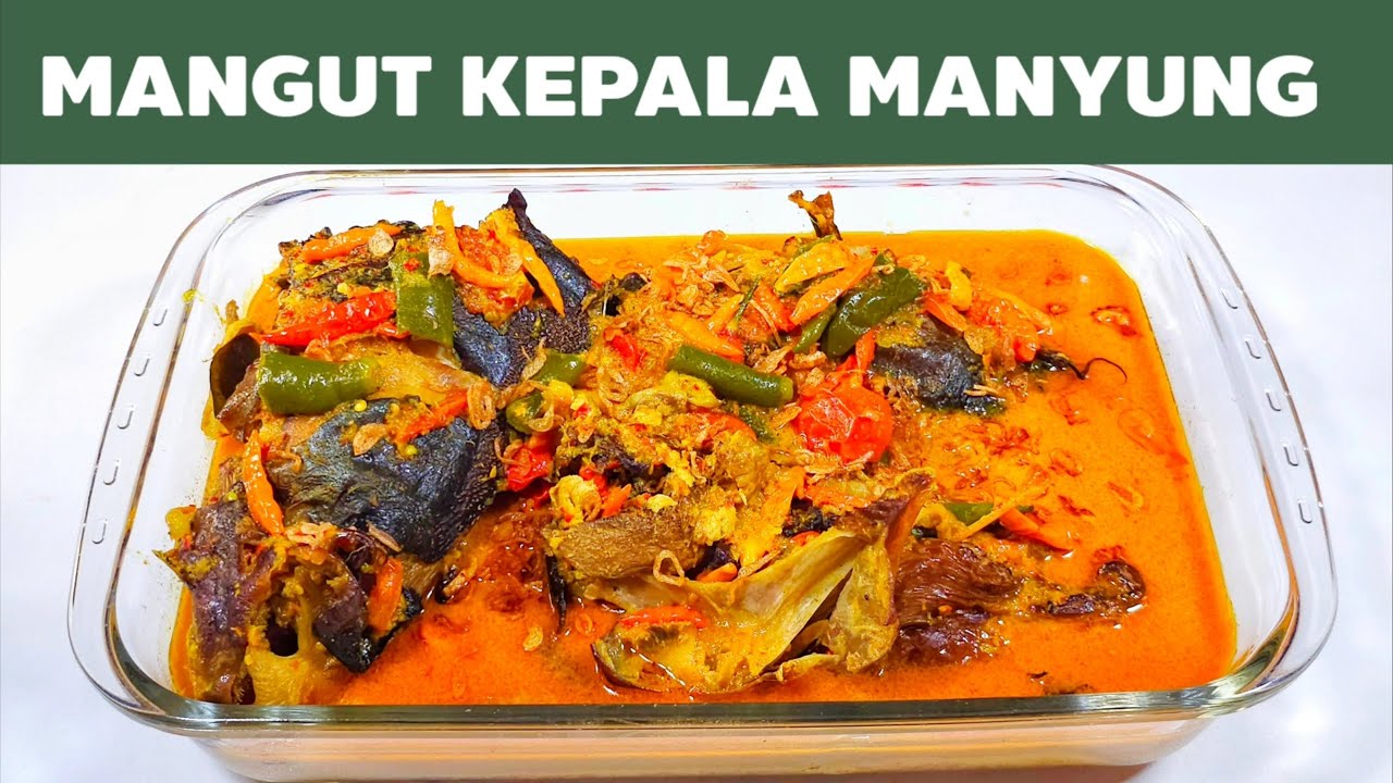RESEP MANGUT KEPALA MANYUNG GURIH DAN LEZAT SEKALI  -- MEDOK ENAK ADA PEDESNYA