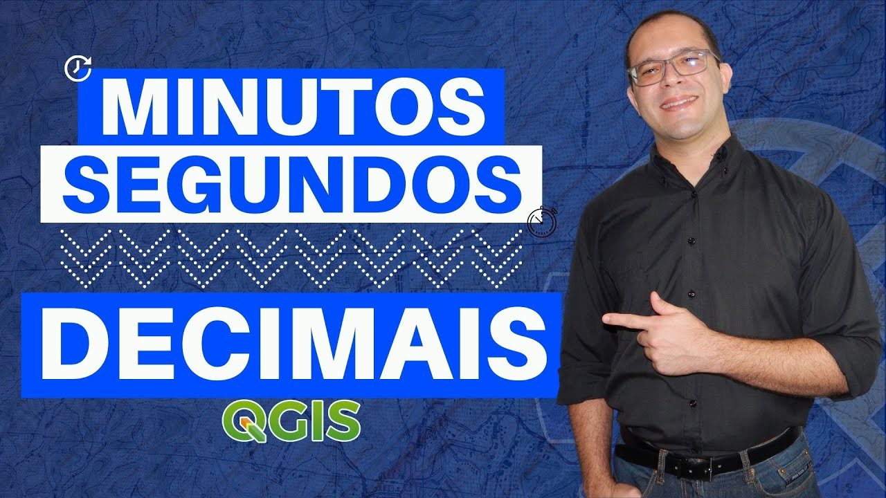Transformação de Graus Minutos e Segundos para Graus Decimais no QGIS