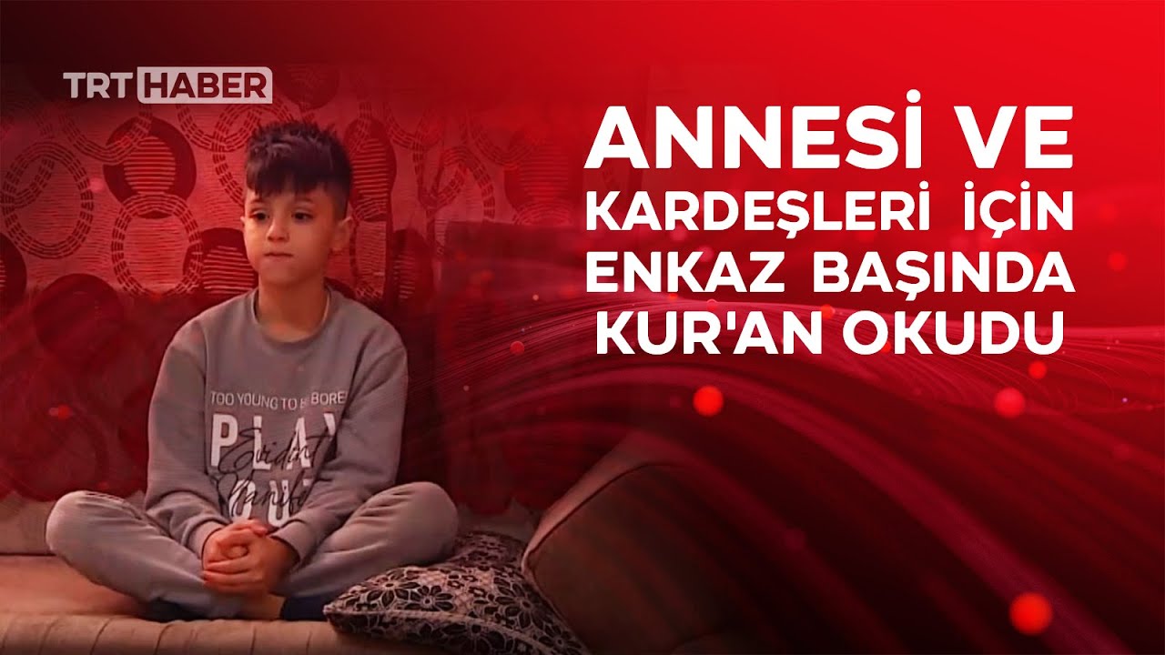 Enkaz başında Kur'an okuyan Ahmet hafızalara kazındı