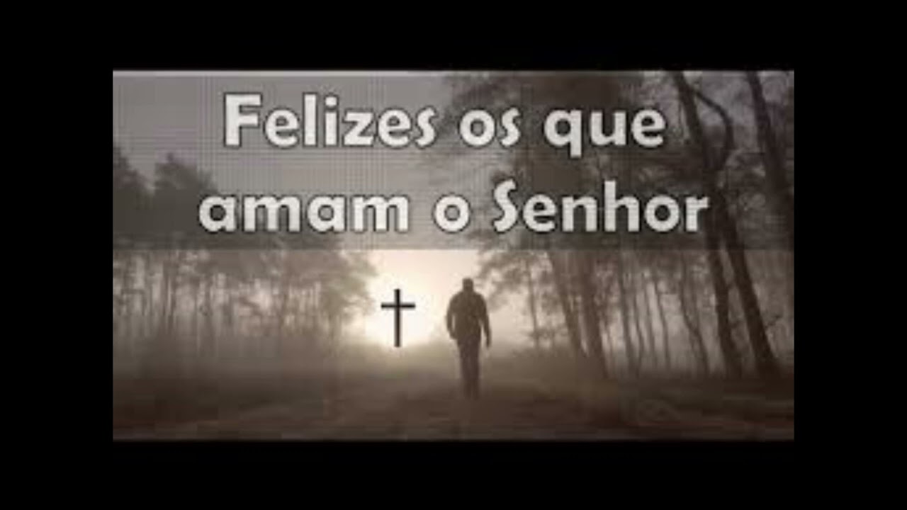 Felizes os que amam o Senhor - Luiz Antônio Bergonso