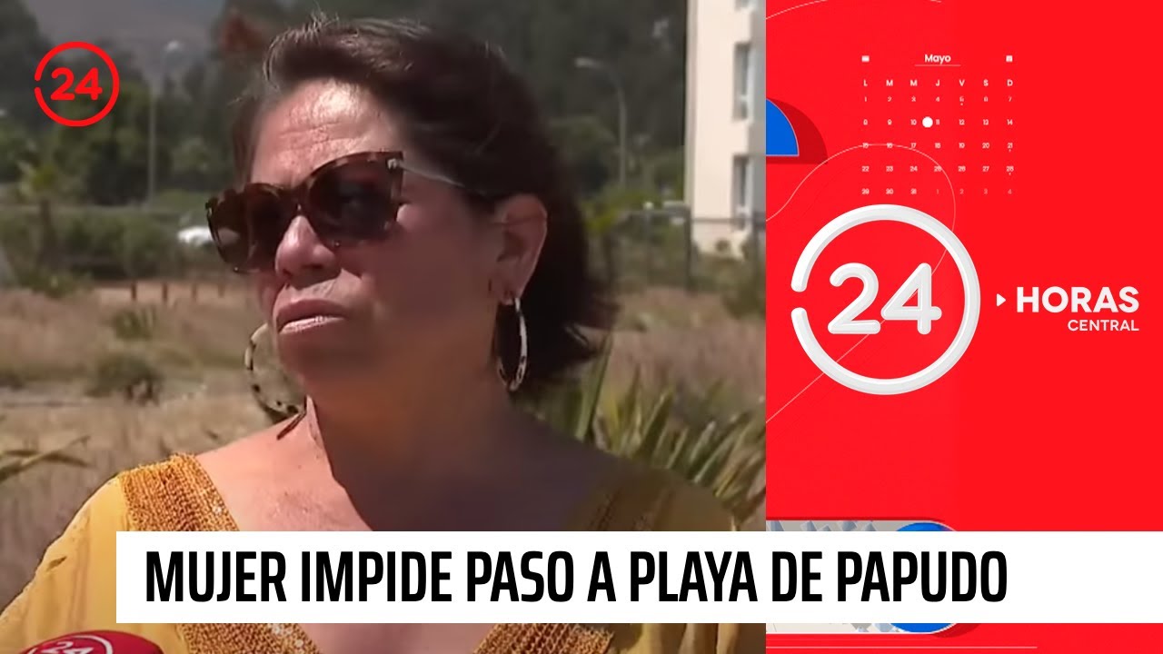 Mujer impide paso a playa de Papudo y amenaza a carabinero | 24 Horas TVN Chile