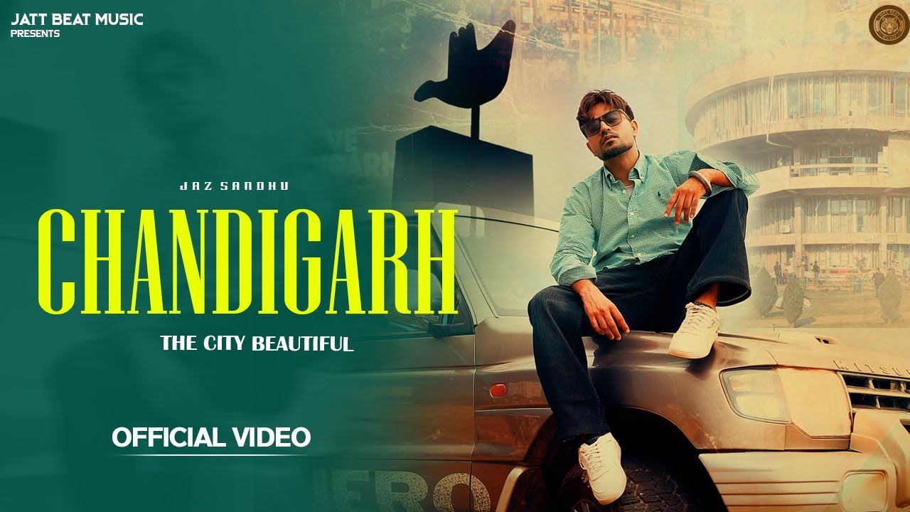 Chandigarh (Official Video) Jaz Sandhu | Inder Chhajli | Latest punjabi video 2025 | punjabi song