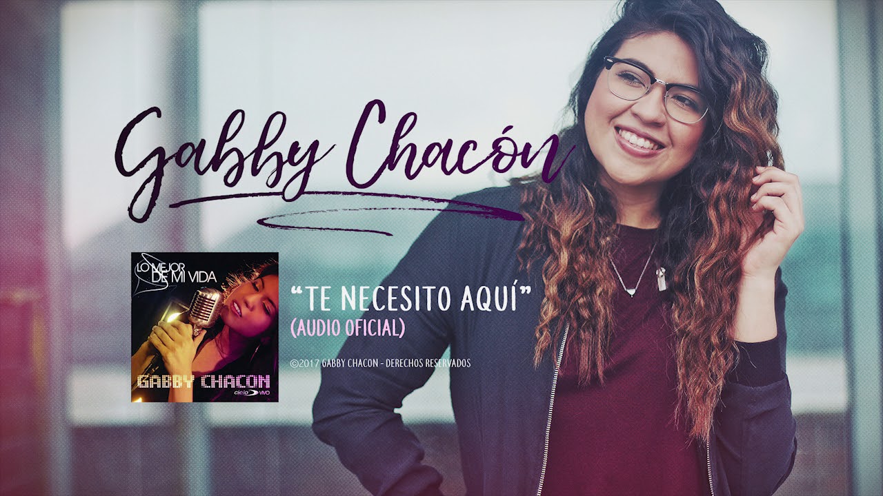 Gabby Chacón - Te necesito aquí (Audio Oficial)