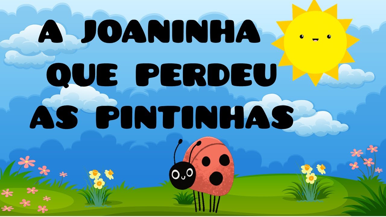 A JOANINHA QUE PERDEU AS PINTINHAS| Historinha Para Crianças