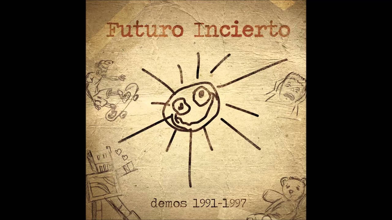 Futuro Incierto - Demos 1991-1997 (Full Album)