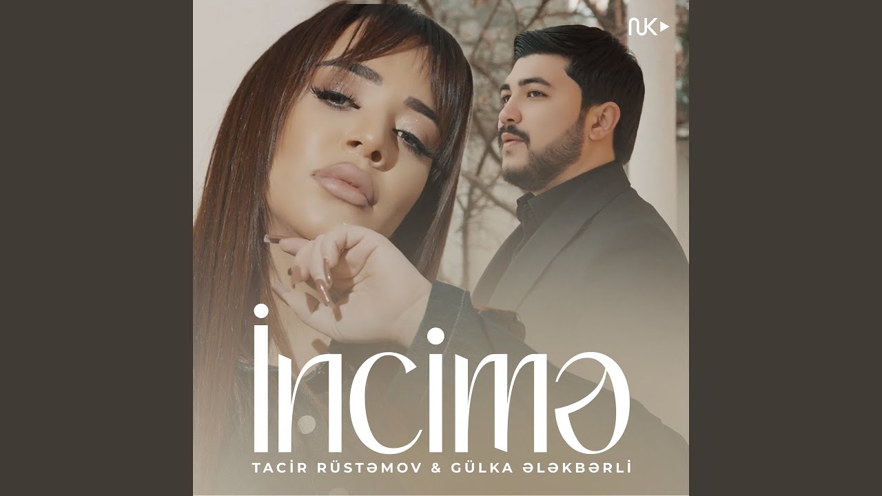 İncimə (feat. Gülka Ələkbərli)