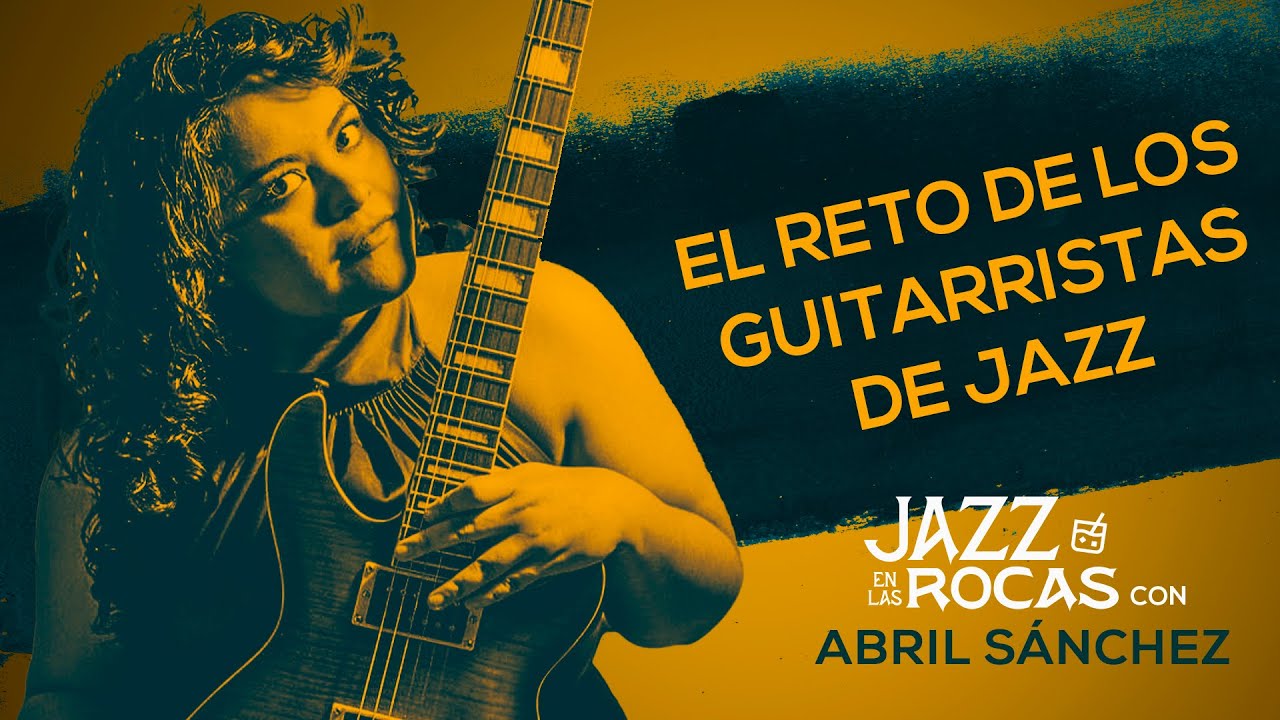La guitarra en el jazz - Abril S&aacute;nchez