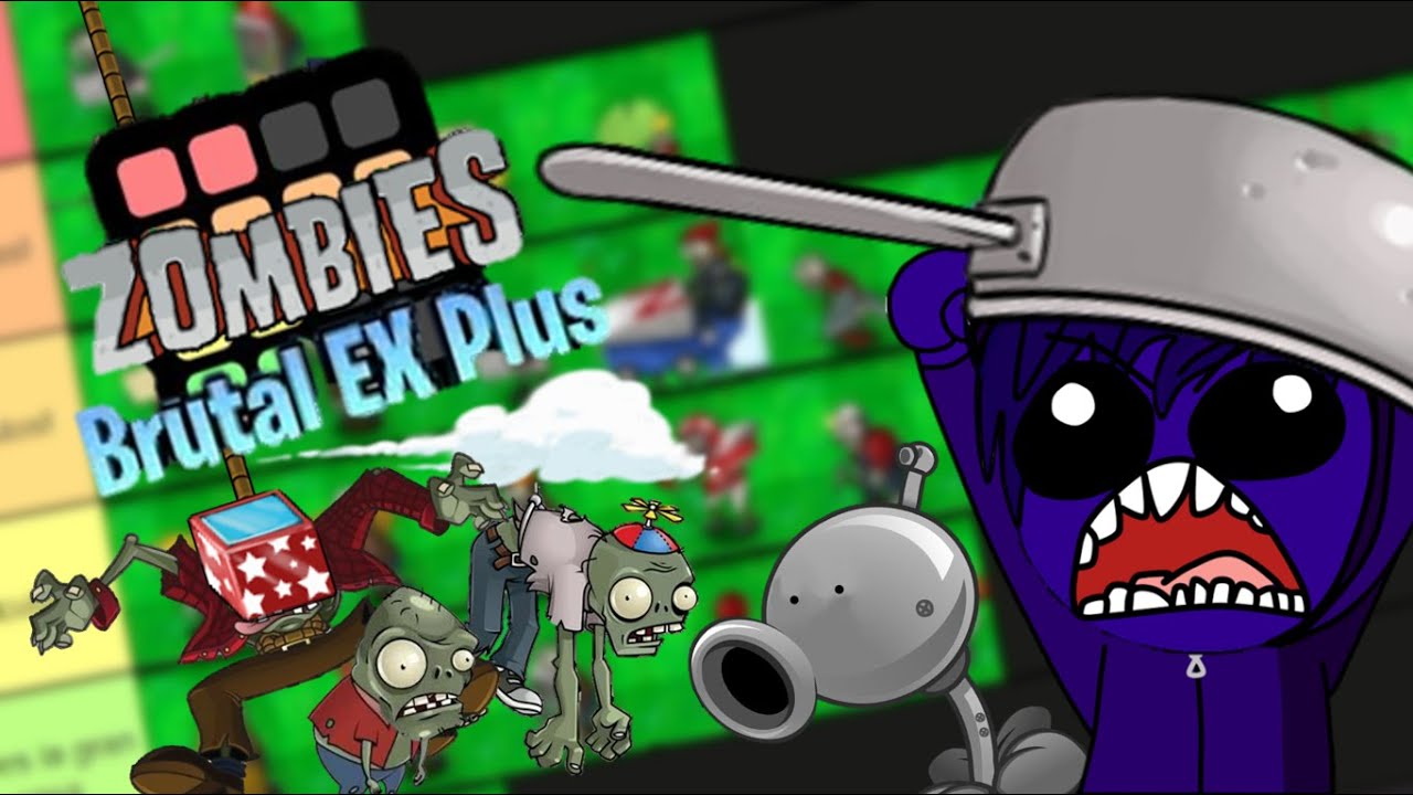 Tierlist de PvZ Brutal mod EX Plus 