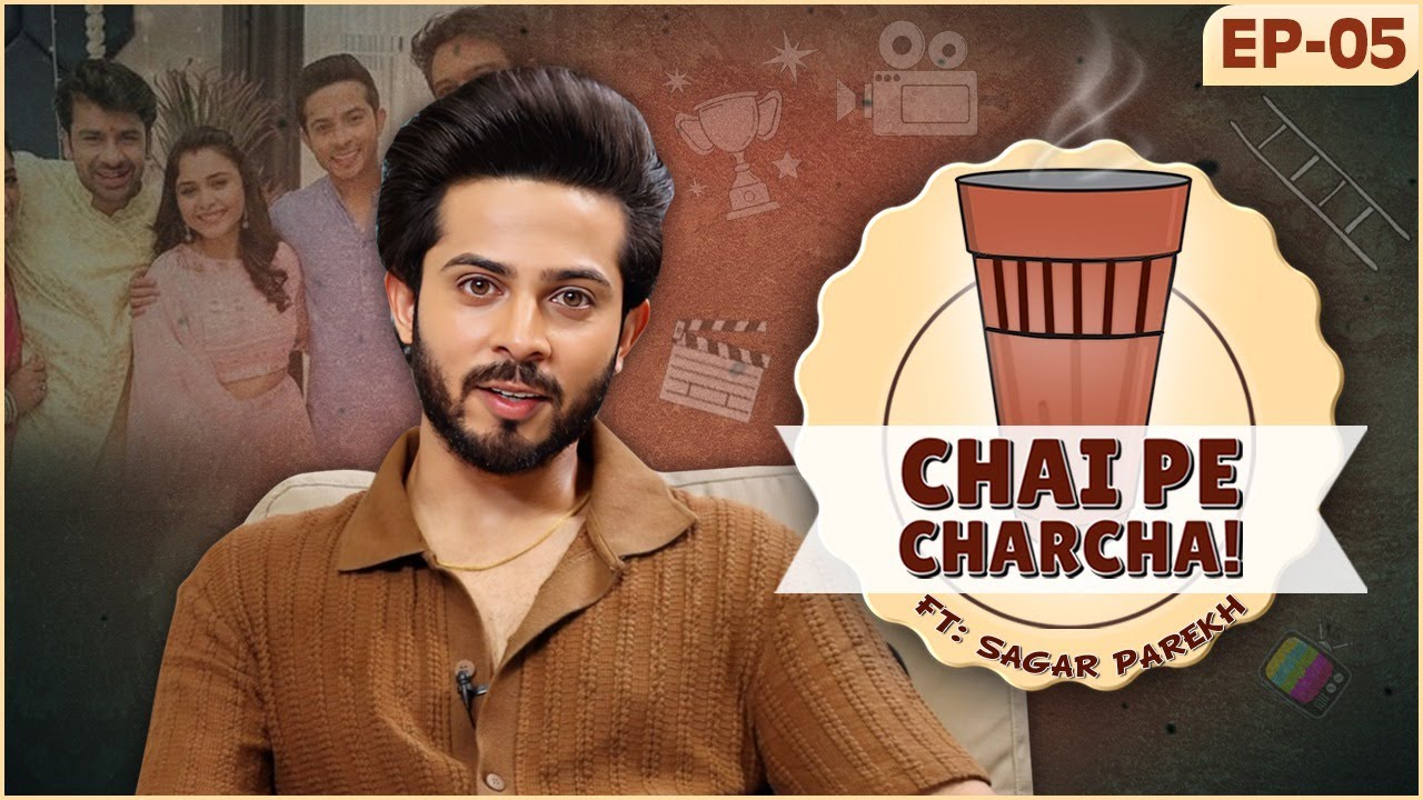 Sagar Parekh On TV Actors Payment, Reacts on Bond with Rupali & Gaurav | Chai Pe Charcha