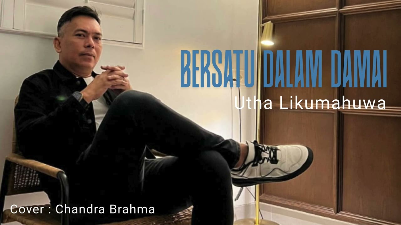 BERSATU DALAM DAMAI - UTHA LIKUMAHUWA COVER