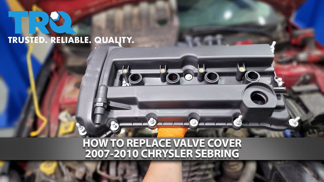 How to Replace Valve Cover 2007-2010 Chrysler Sebring (2.4L)