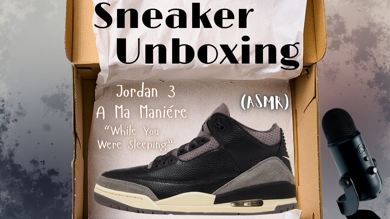 SNEAKER UNBOXING | Jordan 3 A Ma Maniére “While You Were Sleeping” | ASMR 