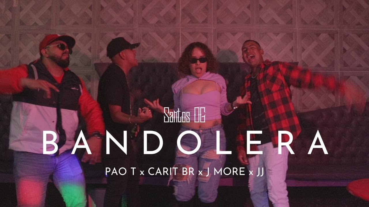 PAO T x CARIT BR x J MORE x JJ - Bandolera (Video Oficial) Prod by: Mxds Beats