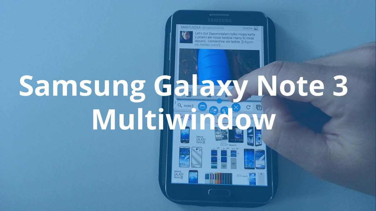 Samsung Galaxy Note 3 Multiwindow Wiele okien | Robert Nawrowski