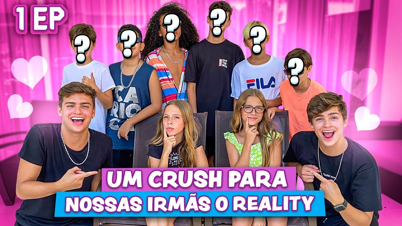 UM CRUSH PARA NOSSAS IRMÃS - O REALITY 1EP •Irmãos Scribel•