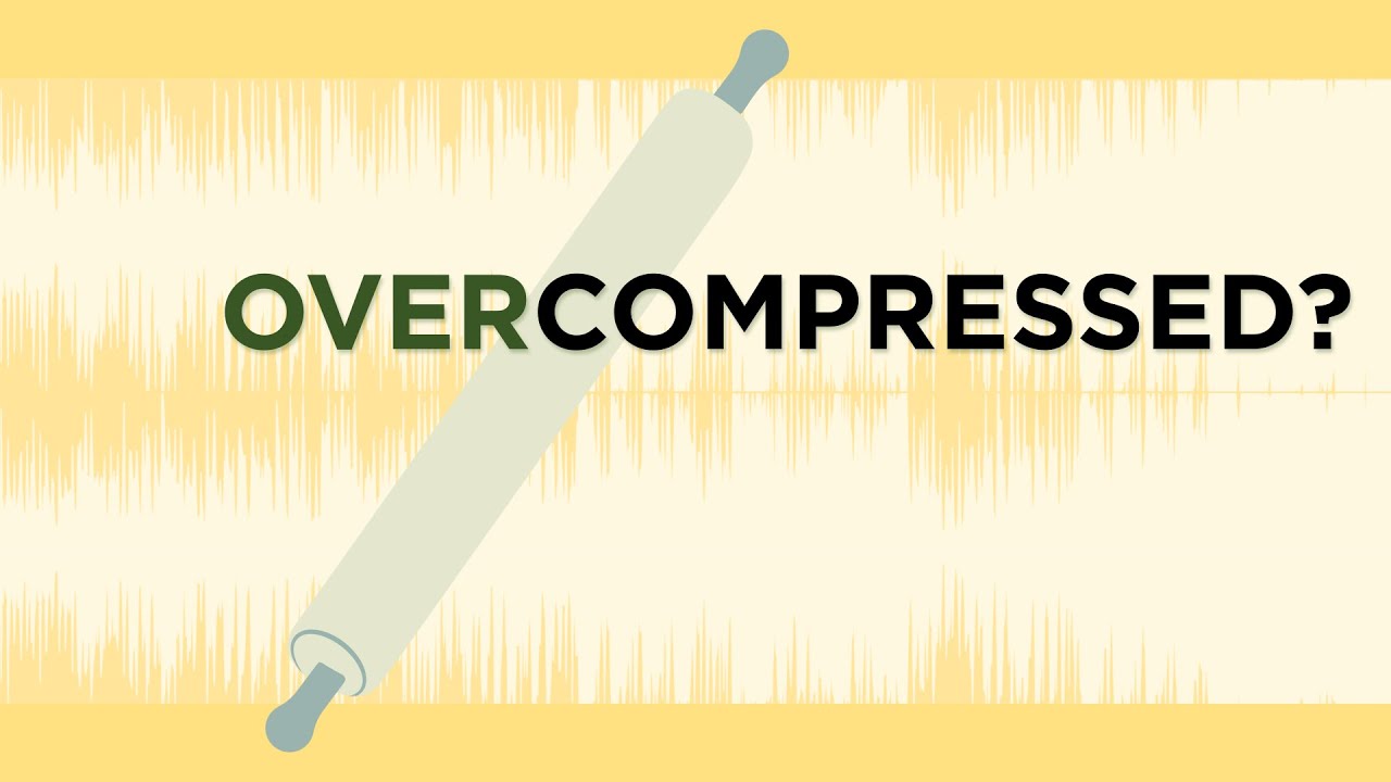 What Does Overcompression Sound Like? (& How To Avoid It)