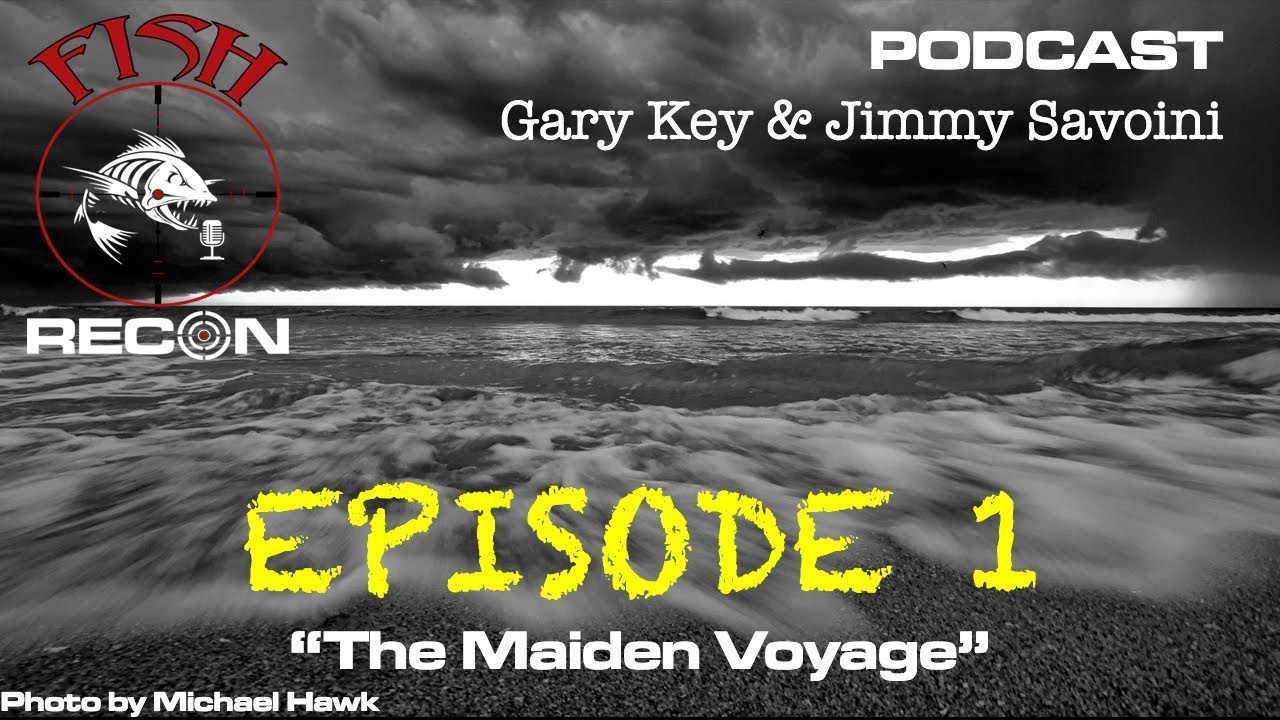 EP1: Fish Recon Podcast - 