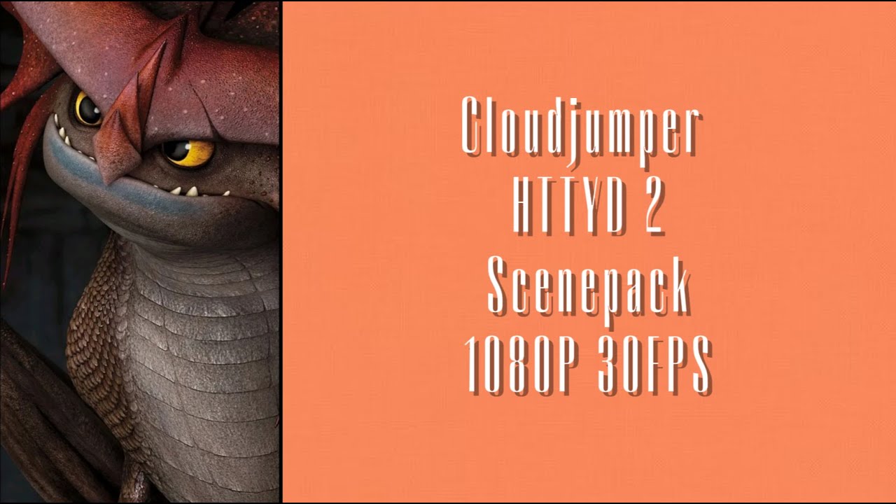 Cloudjumper HTTYD 2 Scenepack || 1080P 30FPS
