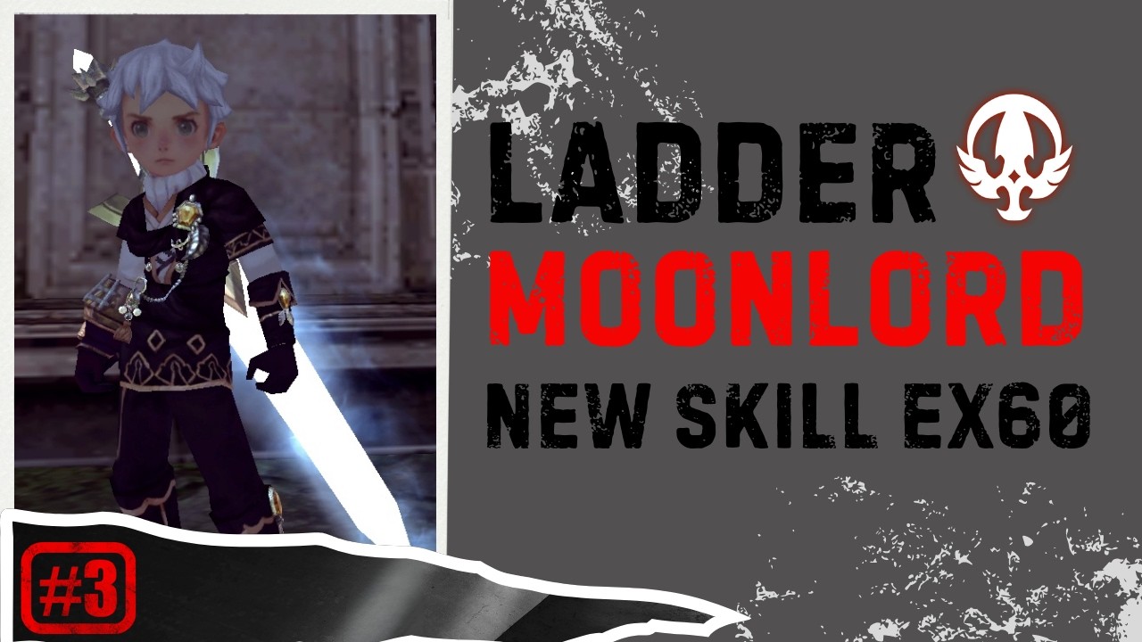 Moonlord Ladder #3~ Dragon Nest Classic