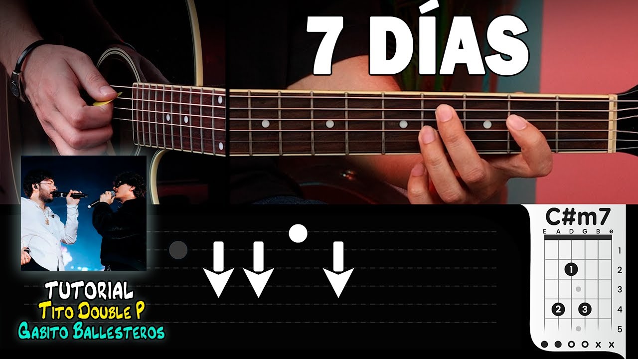 7 DÍAS - Gabito Ballesteros ft. Tito Double P - Tutorial de GUITARRA | CHORDS