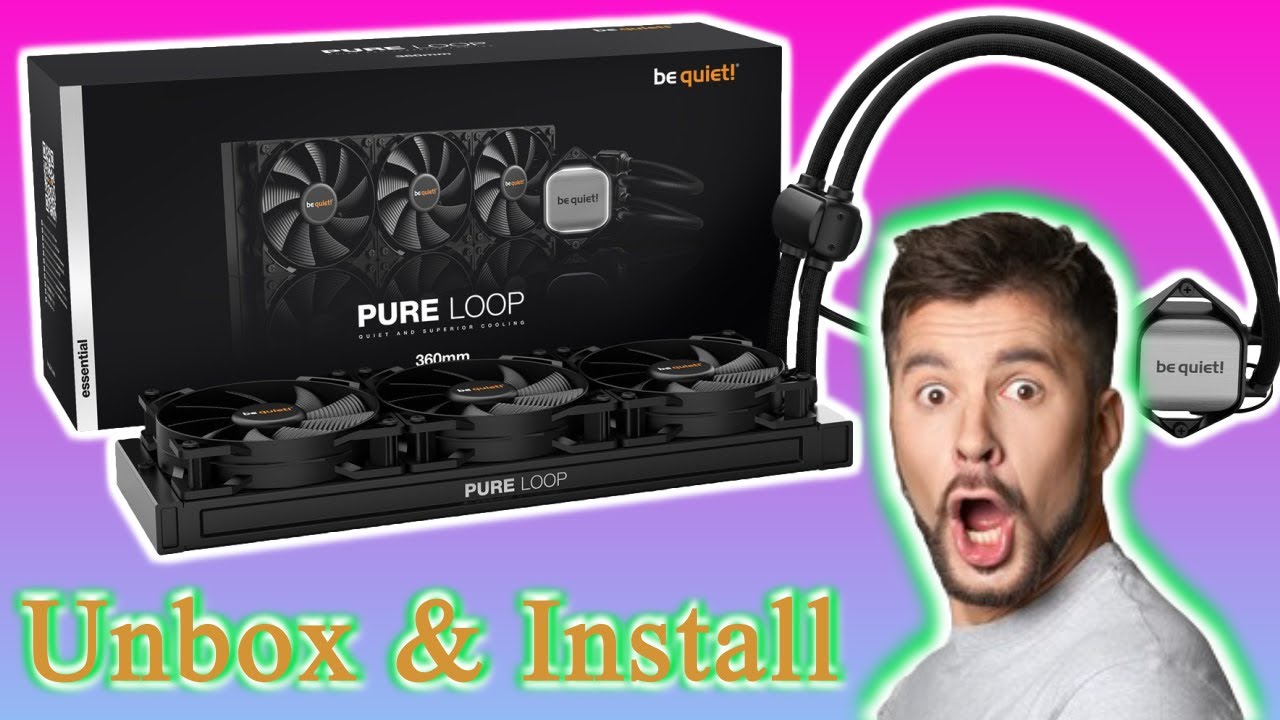 Be Quiet PureLoop 360 mm AIO Unbox & Installation