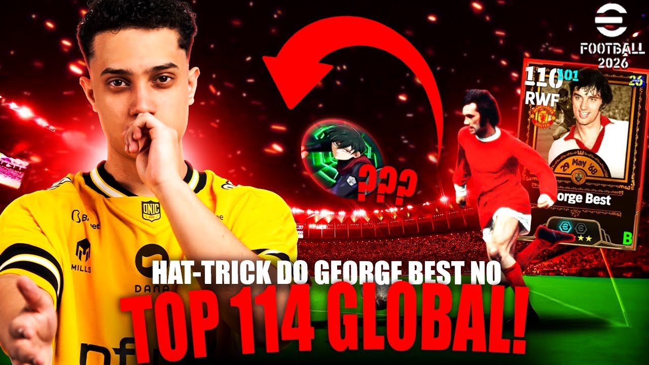 HAT-TRICK DO GEORGE BEST CONTRA O TOP 114 GLOBAL no Efootball 2026